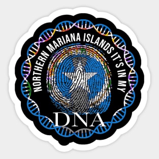 Northern Mariana Islands Its In My DNA - Gift for Northern Marianan From Northern Mariana Islands Sticker